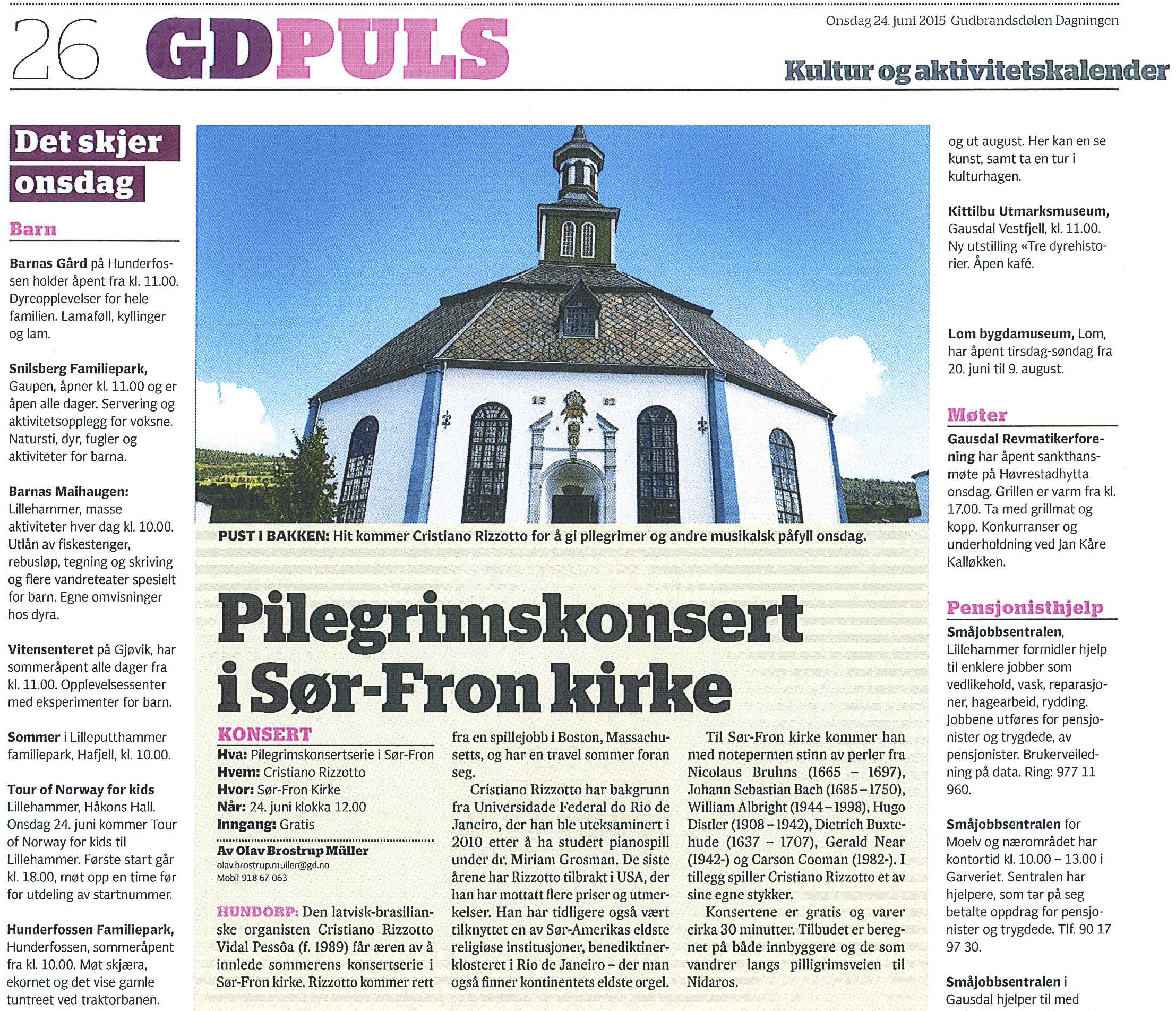 Gudbrandsdølen Dagningen, Norway (GDplus • www.gd.no). Book Cristiano for a concert at your parish! Now scheduling for 2016 and beyond! Gudbrandsdølen Dagningen (GDplus • www.gd.no) - Cristiano Rizzotto in Norway